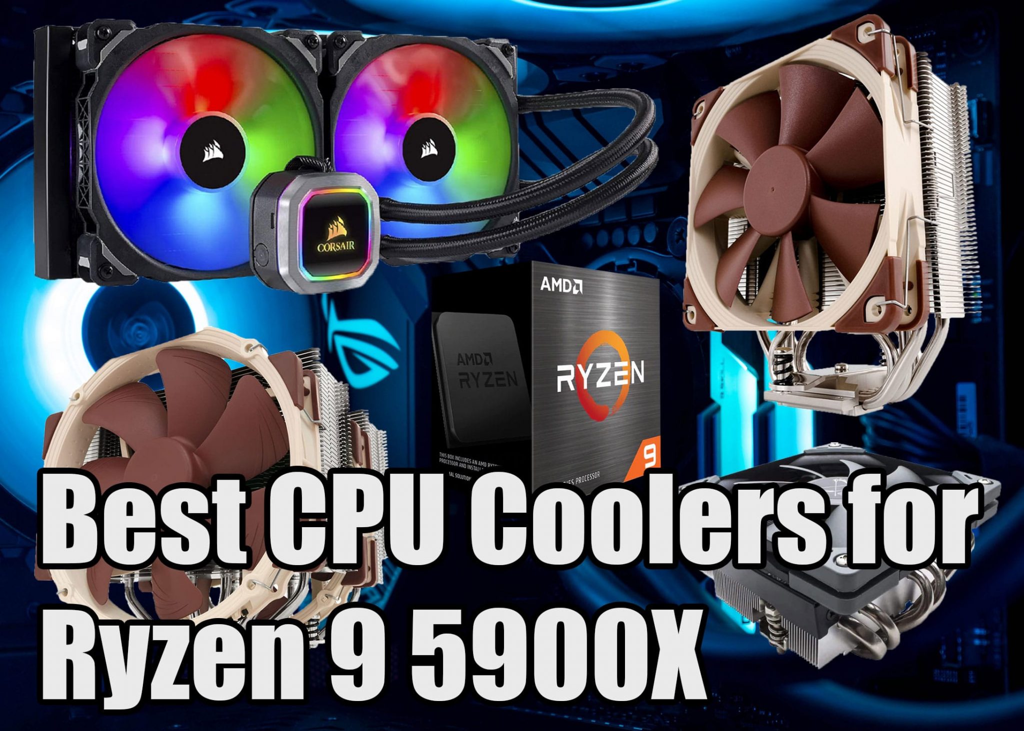 Best CPU Coolers for Ryzen 9 5900X Technoburst