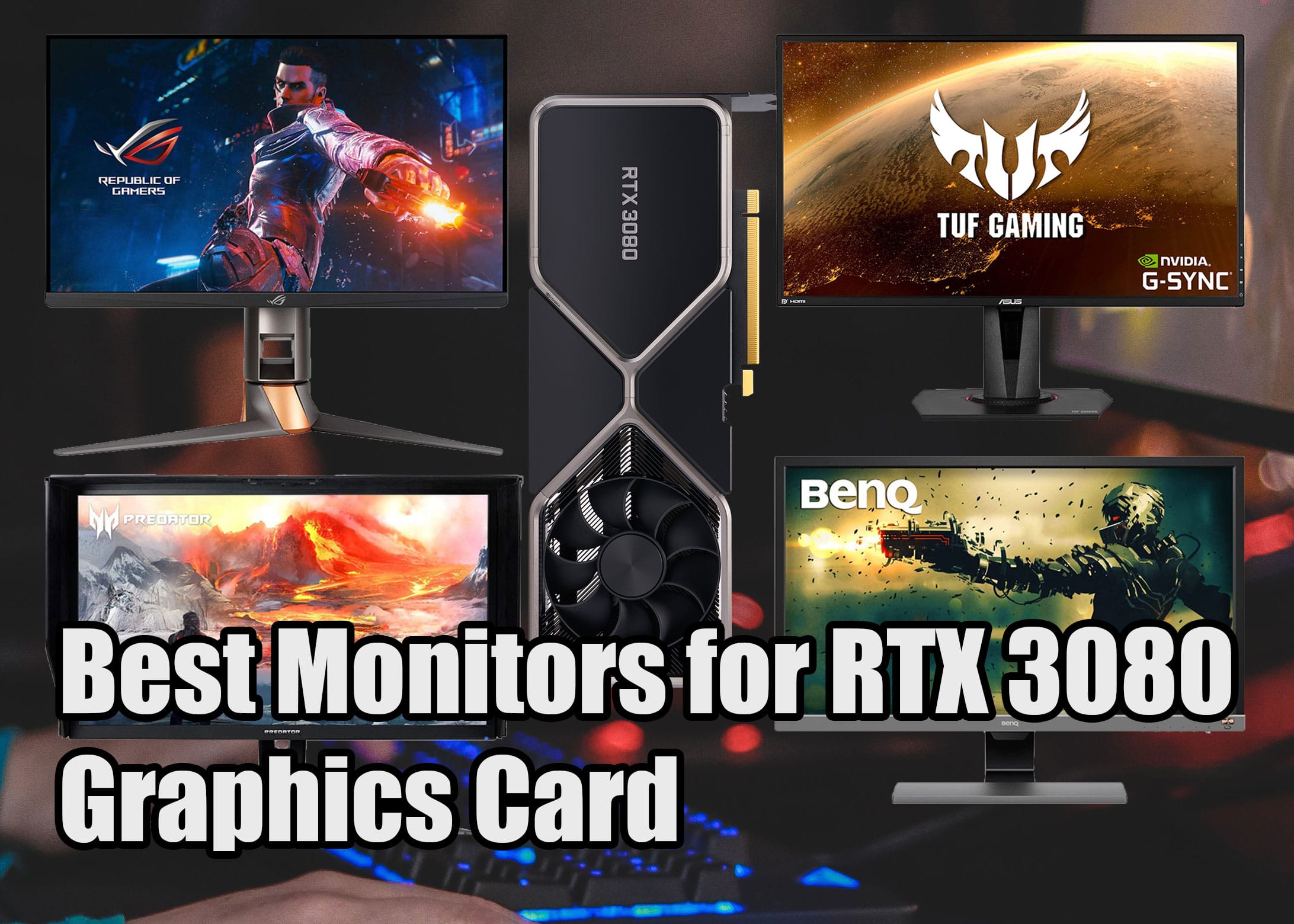 Best Monitors for RTX 3080