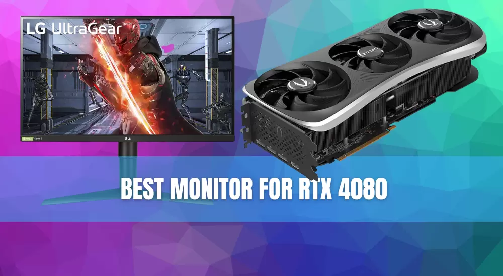Best Monitor for RTX 4080