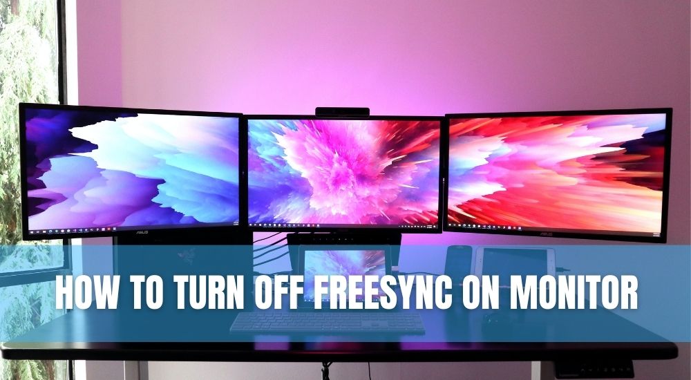 How To Turn Off FreeSync On Monitor