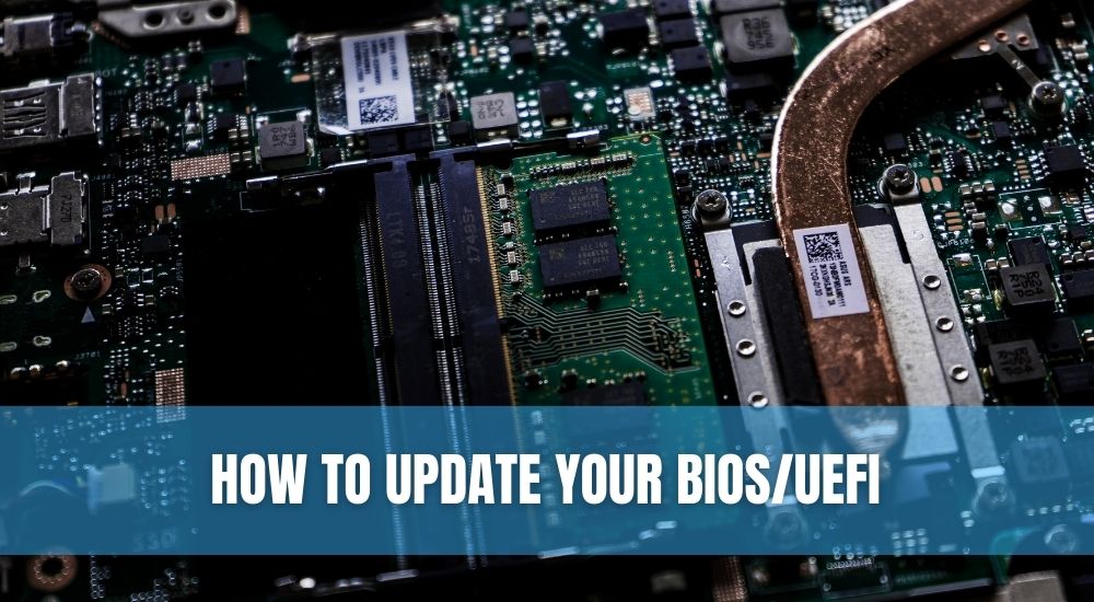 How to Update Your BIOS/UEFI