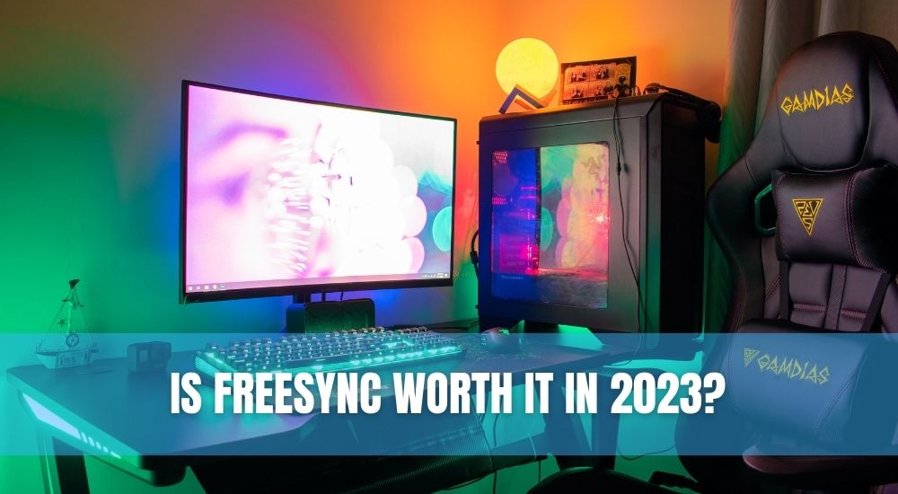 Is FreeSync Worth It in 2023?